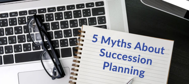 5 Myths About Succession Planning