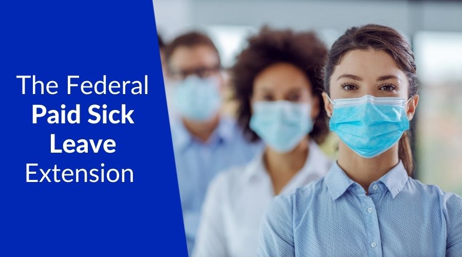 What the Paid Sick Leave Extension Means for You